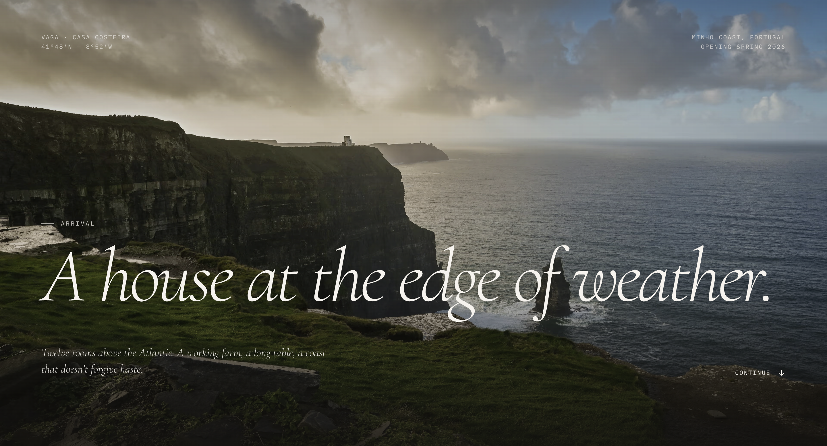 VAGA launch system, the arrival screen, the Atlantic cliffs under weather with the line A house at the edge of weather